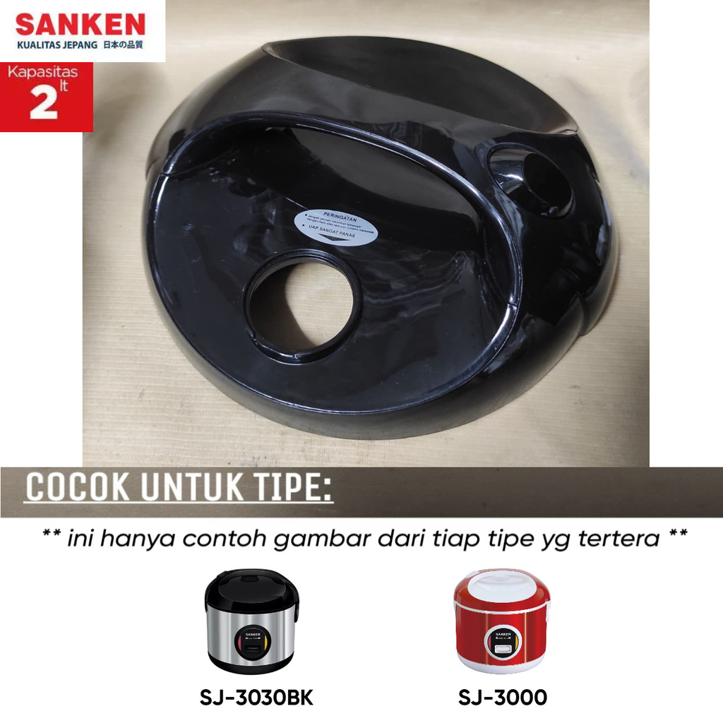 (TANPA KNOP TOMBOL) SET TUTUP ATAS MAGIC COM SANKEN 2L SJ3000 / SJ3030BK SANKEN RICE COOKER 2 Liter 