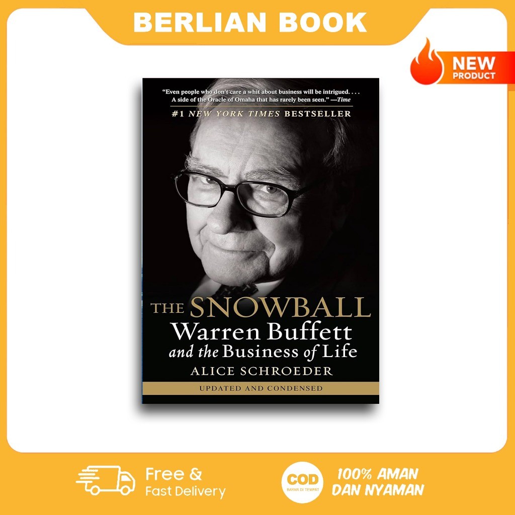 The Snowball: Warren Buffett and the Business of Life - Alice Schroeder