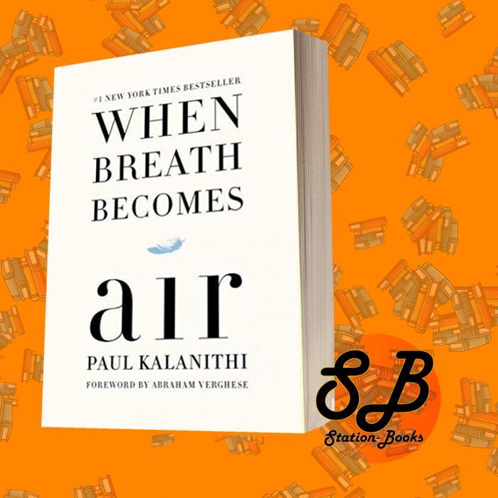 When Breath Becomes Air Paul Kalanithi