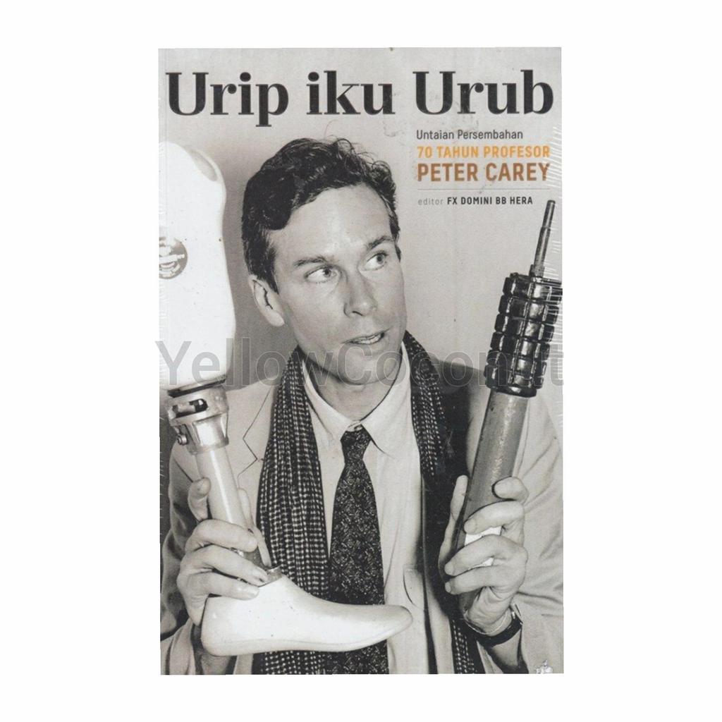 Urip Iku Urub - Peter Carey