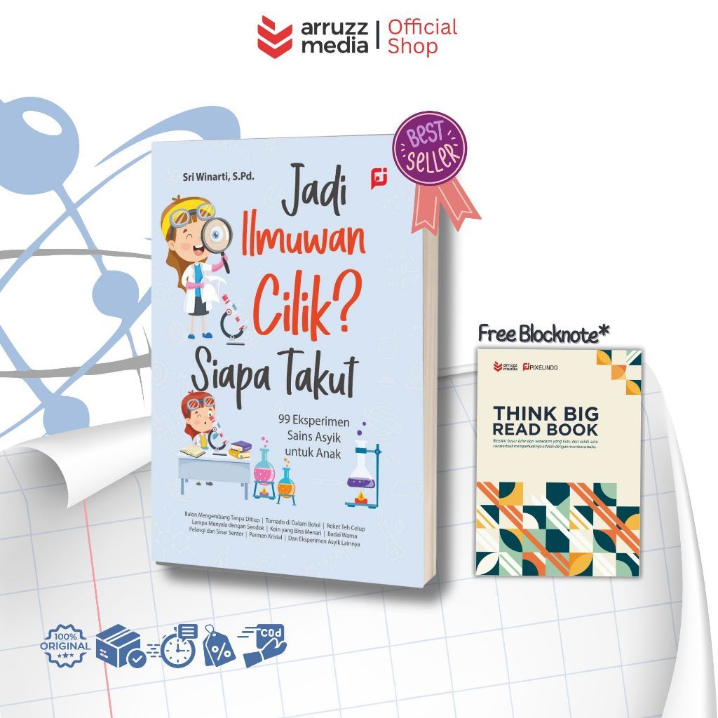 Buku Jadi Ilmuwan Cilik? Siapa Takut: 99 Eksperimen Sains Asyik untuk Anak