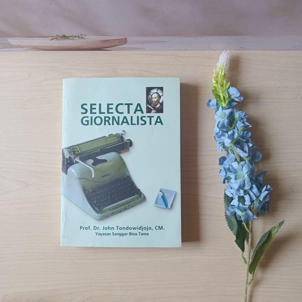 Buku Selecta Giornalista - Dr John Tondowidjojo