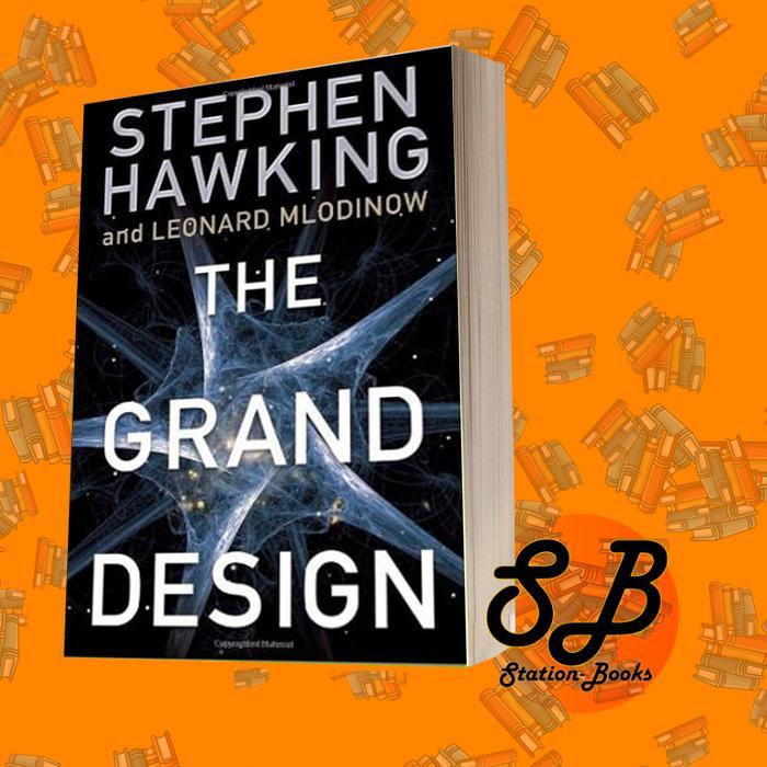The Grand Design Stephen Hawking, Leonard Mlodinow