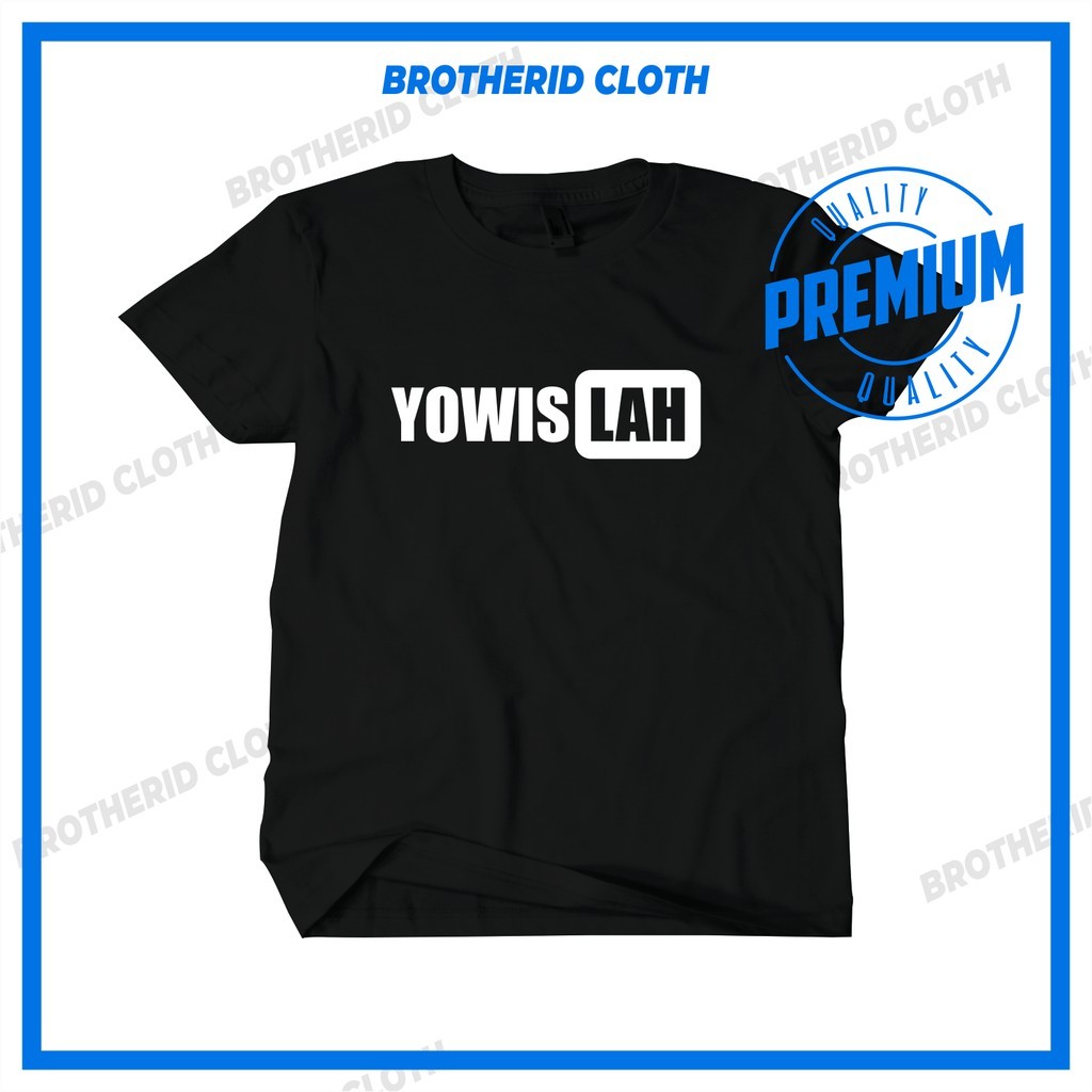 ATLASTREET Kaos Yowis Lah Yowisah Baju Distro Tulisan Jawa Kata Lucu Keren Combed 30s