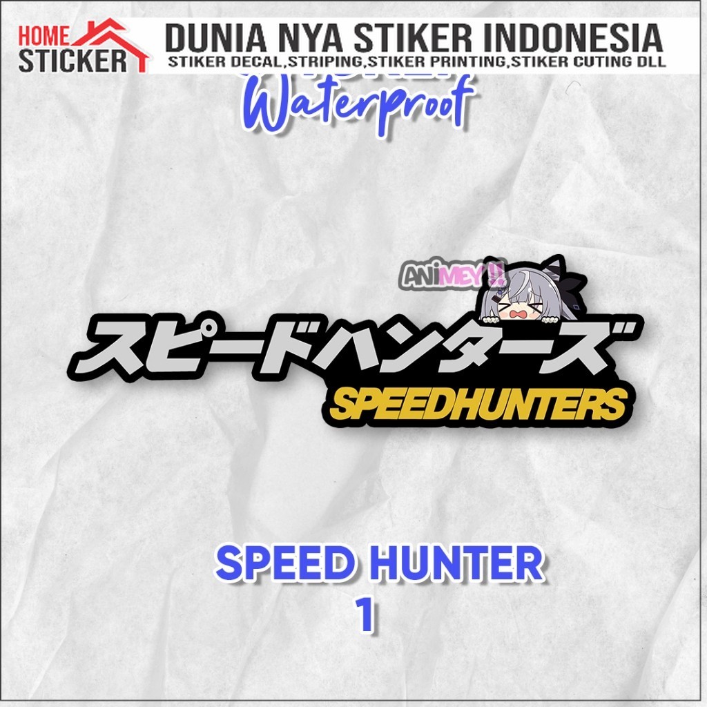 Stiker Anime SPEEDHUNTER / Stiker Anime Waterproof /Stiker Motor Anti Air