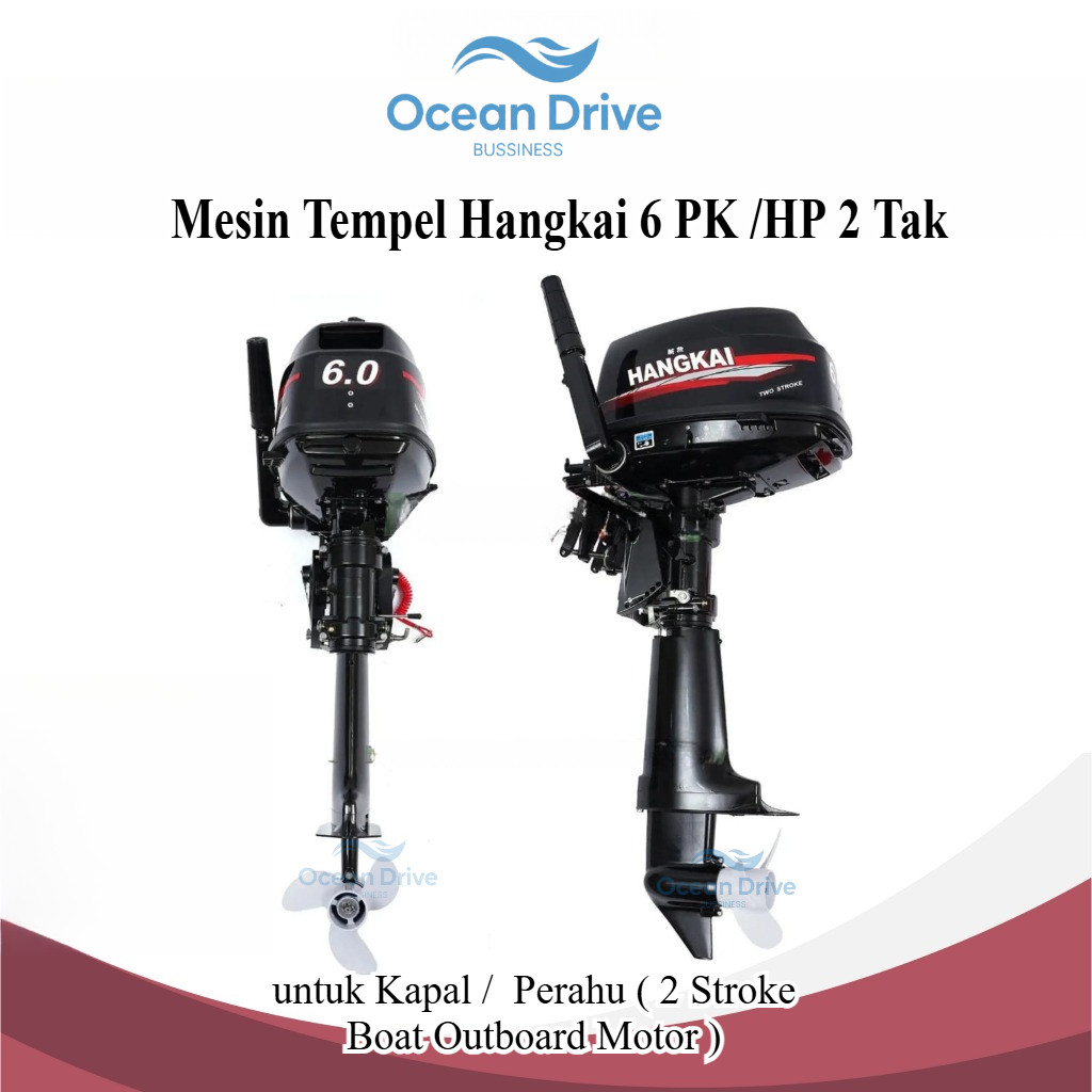 Mesin Tempel HANGKAI 6 PK / HP 2 Tak  untuk Kapal / Perahu ( 2 Stroke Boat Outboard Motor )