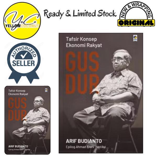 Tafsir Konsep Ekonomi Rakyat Gus Dur   by  Arif Budianto