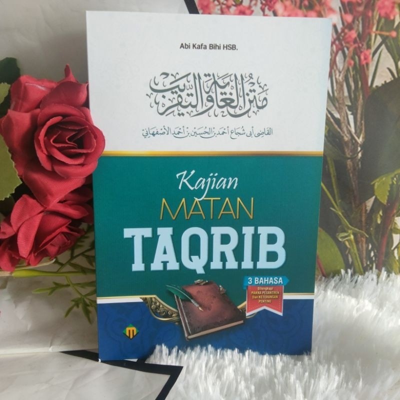 Kajian dan Terjemah Matan Taqrib 3 Bhs, Tanya Jawab Fiqih Refrensi Kitab Turos Original