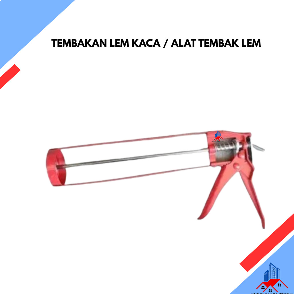 TEMBAKAN LEM KACA / ALAT TEMBAK LEM KACA BOTOL TABUNG SEALENT