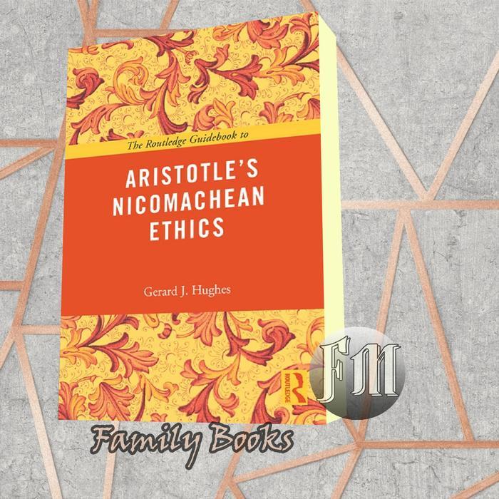 buku The Routledge Guidebook to Aristotle's Nicomachean Ethics Gerard J Hughes - A5