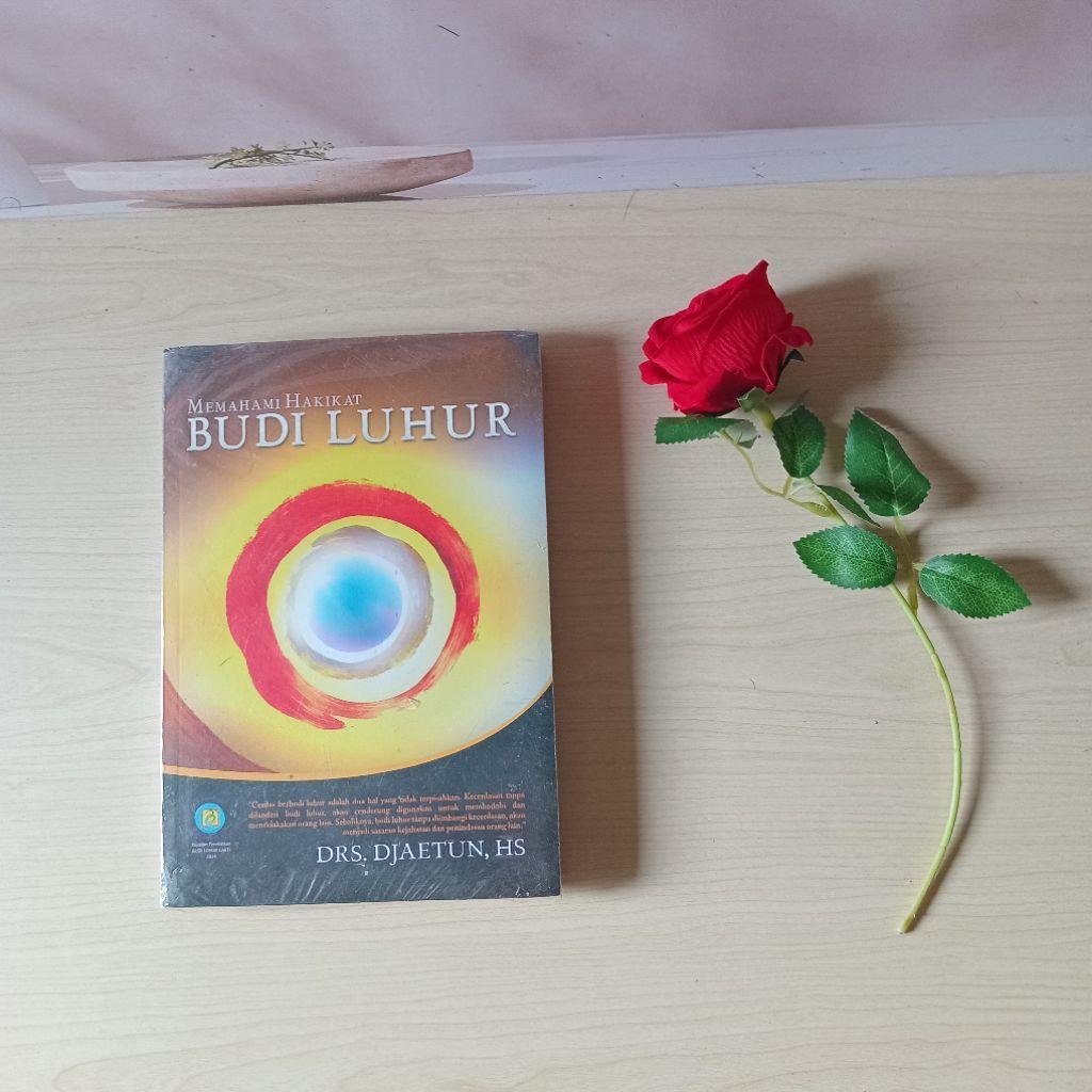 Memahami Hakikat Budi Luhur - Sebuah Autobiografi Spiritual - Drs Djaetun