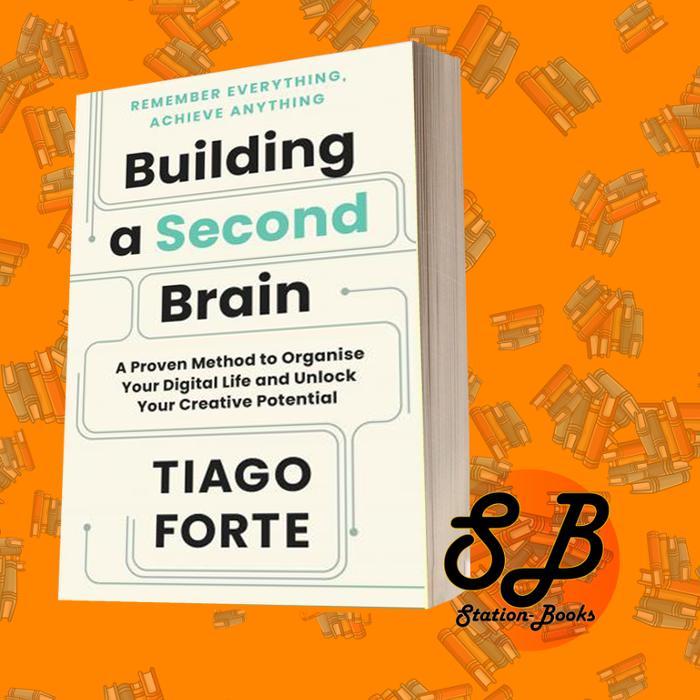 Building a Second Brain Tiago Forte
