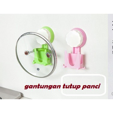 Gantungan Tutup Panci Vacuum Serbaguna Tanpa Paku Hook Cantolan