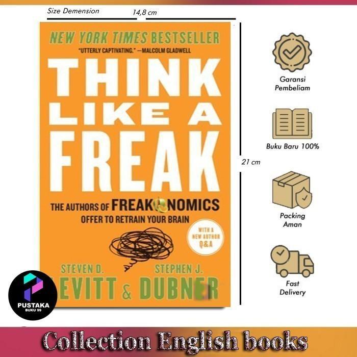 Think Like a Freak By Steven D. Levitt
