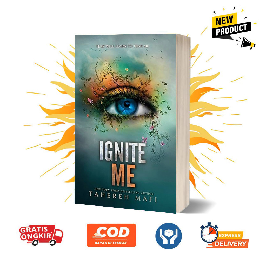 Ignite Me (Shatter Me, #3) by Tahereh Mafi (English)