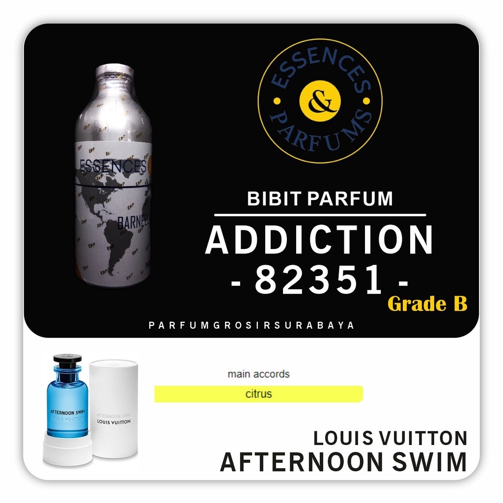 [PGJ] Bibit Parfum - ADDICTION 82351 | Grade B | LV Afternoon Swim | Essences | 500gr Segel