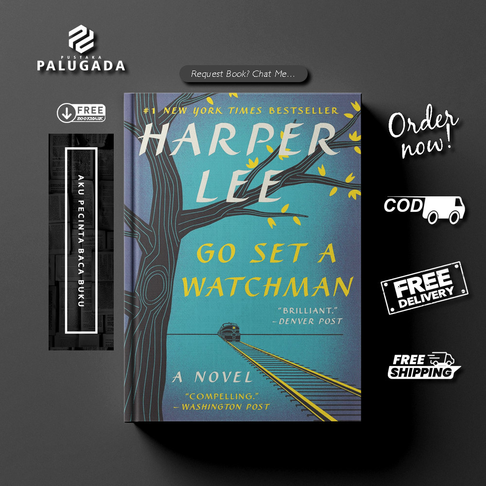 Go Set a Watchman: A Novel by Harper Lee
