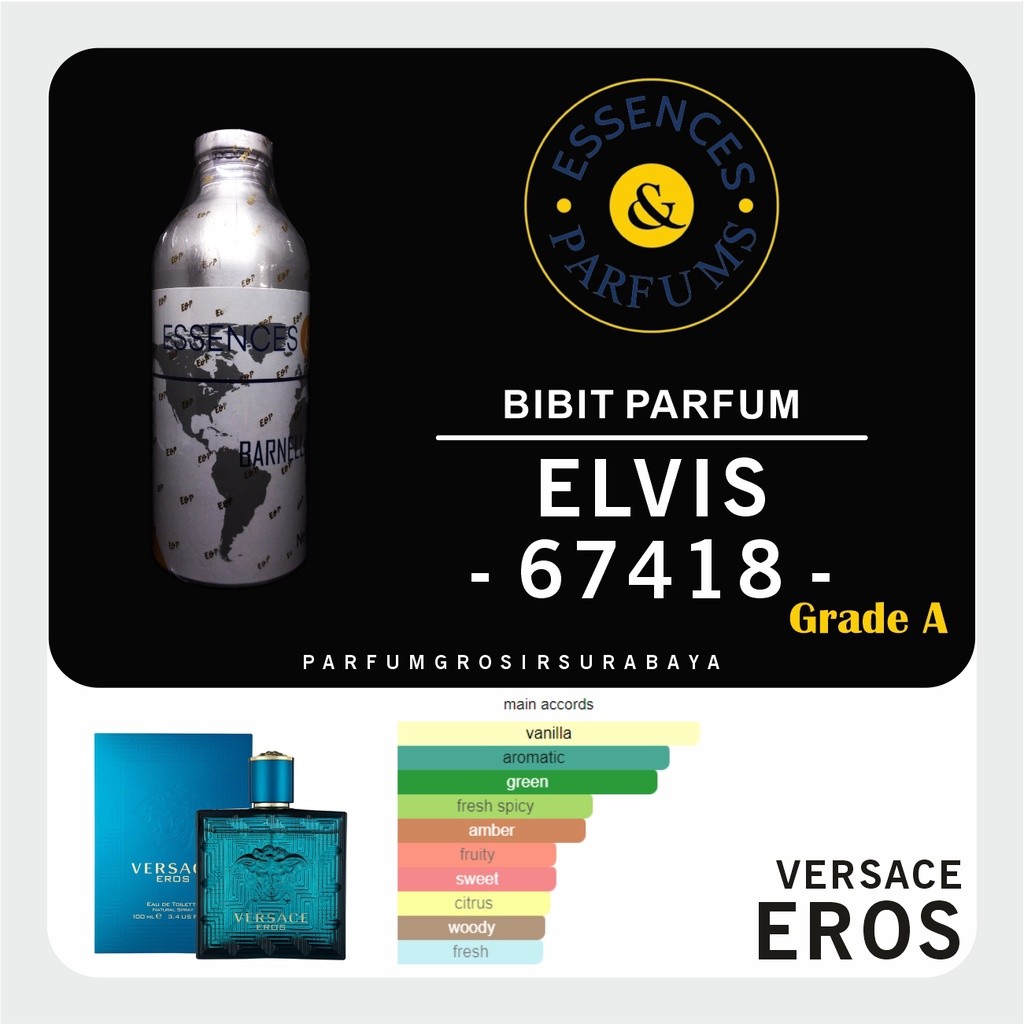 [PGJ] Bibit Parfum - ELVIS 67418 | Grade A | Vercase Eros | Essences | 500gr Segel