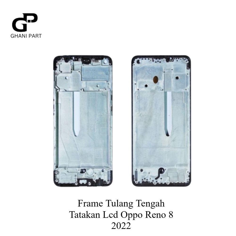 FRAME TULANG TENGAH TATAKAN LCD OPPO RENO 8 2022