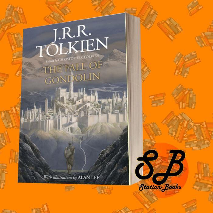 The Fall of Gondolin J. R. R. Tolkien, Christopher Tolkien