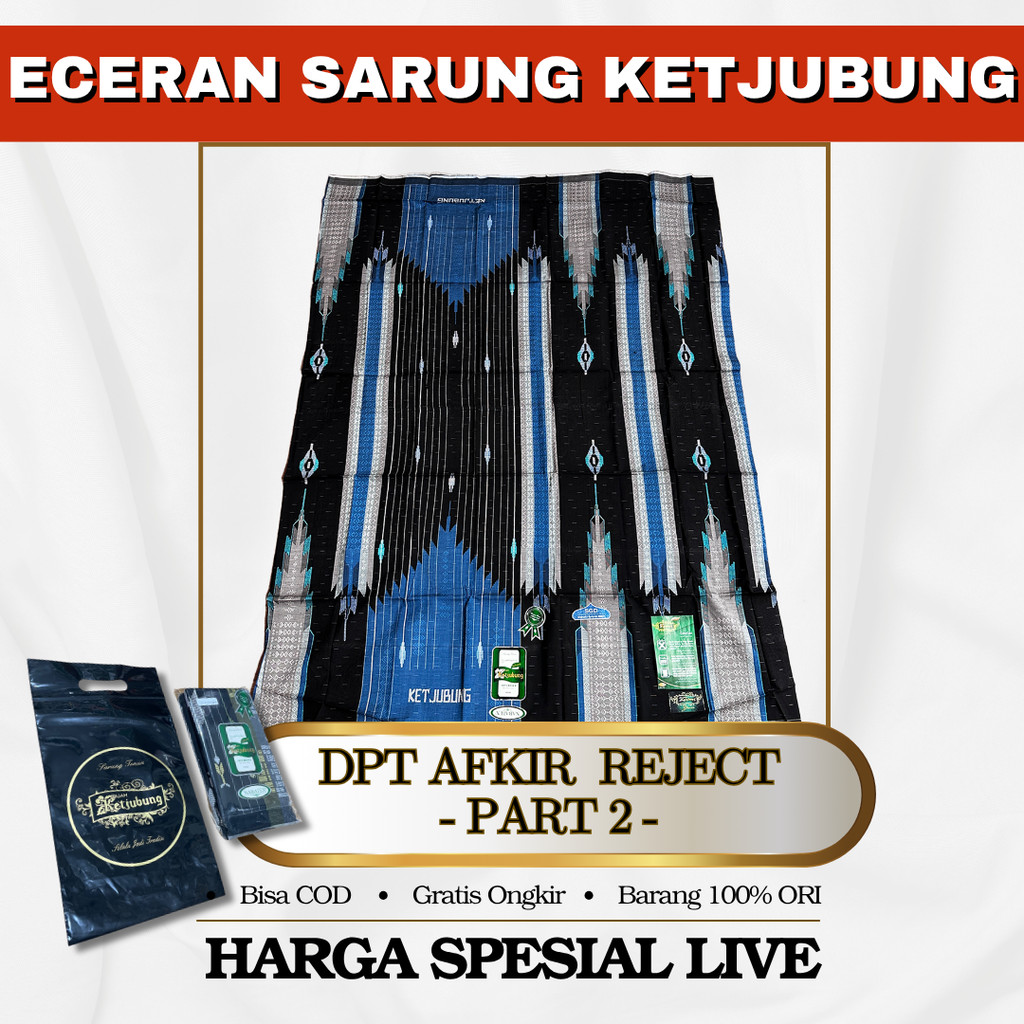 Sarung Ketjubung Afkir Reject SGJ SGW SPP SSI STE [PART 2]