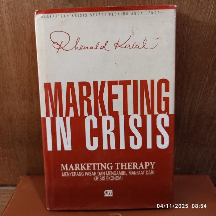 buku marketing in crisis marketing therapy rhenald kasali 205 hal 2009 hc