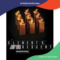 Buku The elements of dessert by Francisco J. Migoya
