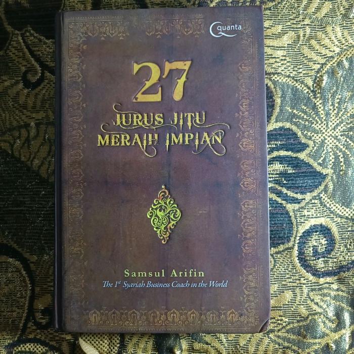 27 Jurus Jitu Meraih Impian Ditulis oleh Samsul Arifin, Buku Motivasi Pengembangan Diri Islam