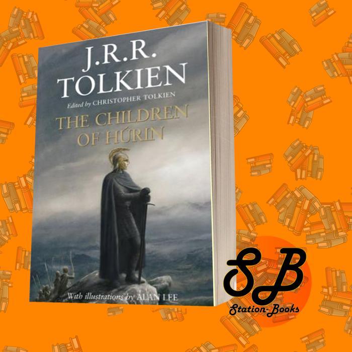 The Children of Húrin J. R. R. Tolkien, Christopher Tolkien