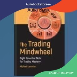 The Trading Mindwheel - Eight essential skills for trading mastery