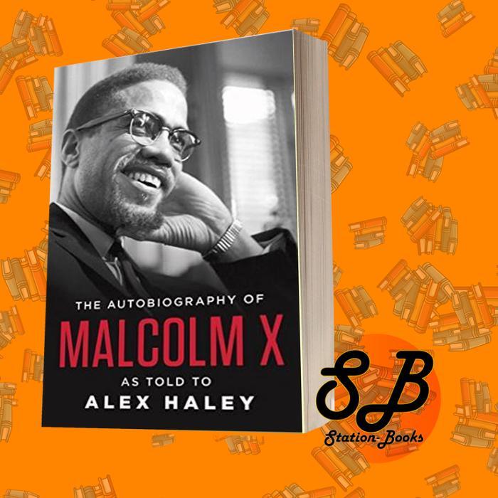 The Autobiography of Malcolm X Malcolm X, Alex Haley