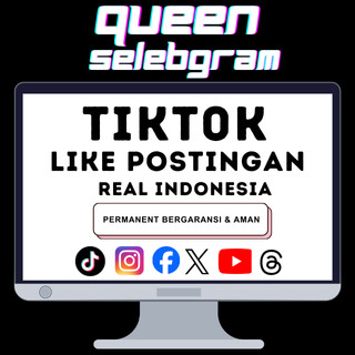 TIKTOK LIKE SUPER REAL INDONESIA 100% PERMANEN  QUEENSELEBGRAM