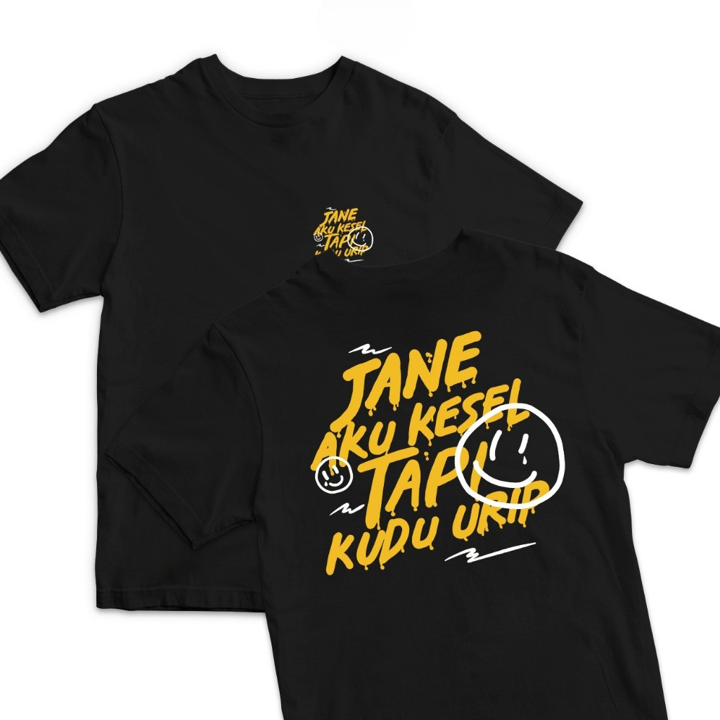 Kaos Kata Kata "Jane Aku Kesel Tapi Kudu Urip" / baju kaos kata kata keren nyindir / kaos dakwah / k