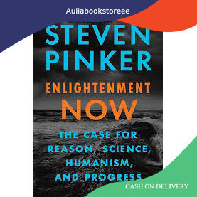 Enlightenment Now: The Case for Reason Science Humanism and by steven Pinker