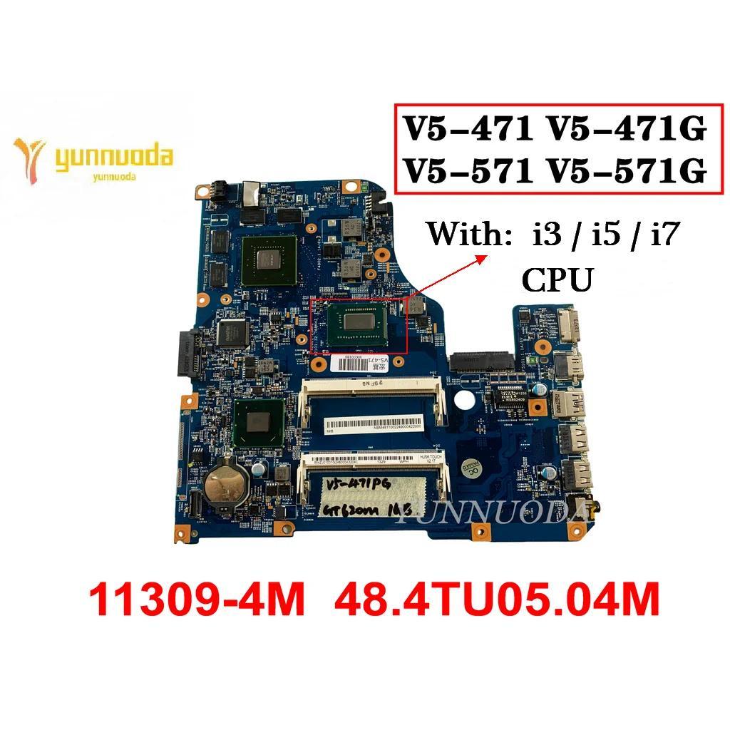 11309-4M For Acer Aspire V5-531 V5-431 V5-471 V5-571G Laptop Motherboard With i3 i5 i7 CPU GT620M 1G