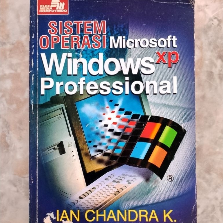 BUKU SISTEM OPERASI MICROSOFT WINDOWS XP PROFESIONAL original
