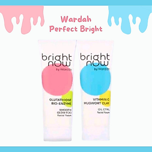 Wardah Perfect Bright Now Smooth Glow F(X) Facial Foam Bright Smooth Glow | Bright Oil Control | Coo