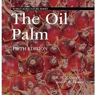 The Oil Palm 5th Fifth Edition by Corley