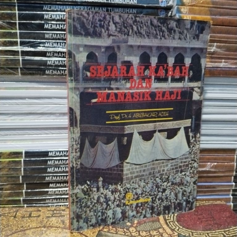 PROF DR H ABUBAKAR ACEH SEJARAH KA'BAH DAN MANASIK HAJI