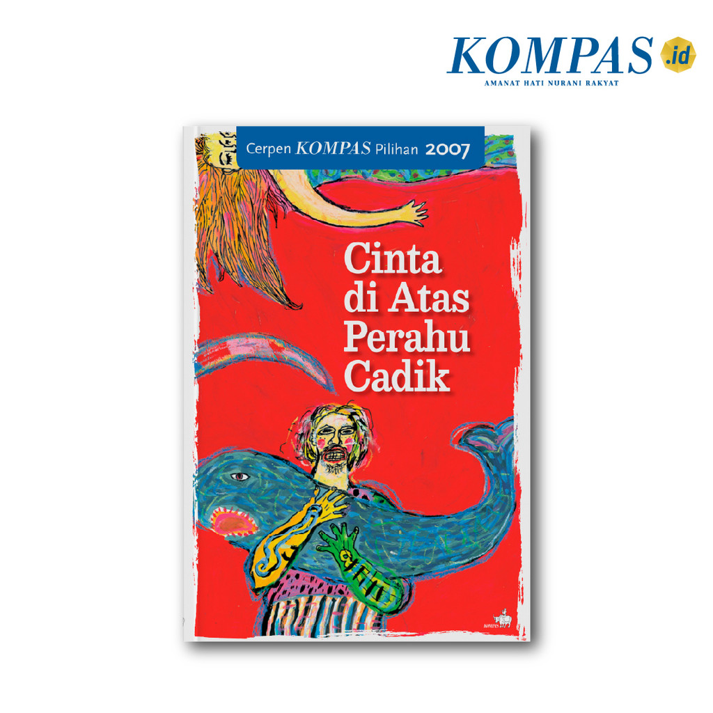 Cerpen Pilihan Kompas 2007 - Cinta di Atas Perahu Cadik
