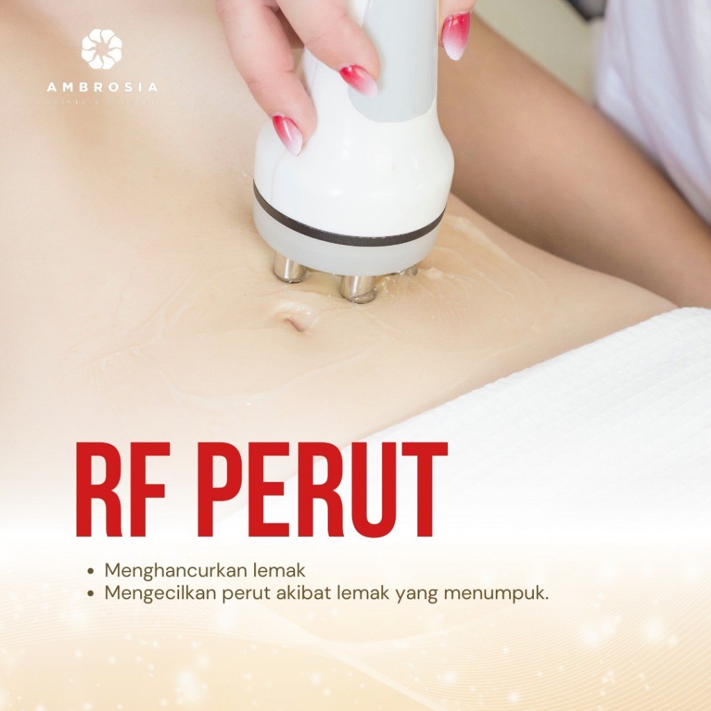 AMBROSIAKLINIK ESTETIK RF PERUT - MENGECILKAN PERUT AKIBAT LEMAK MANUMPUK