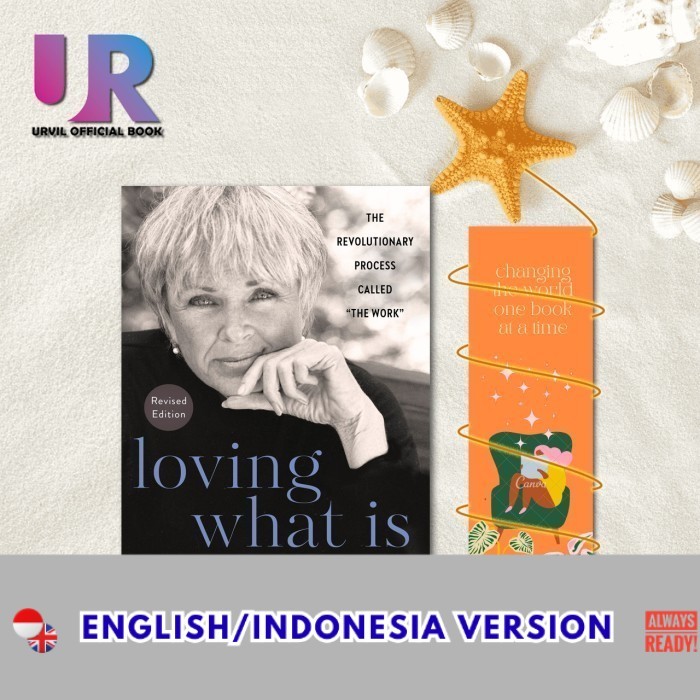 Top Collection (Eng-Indo Version)  Loving What Is: Four Questions That Can Change Your Life - Byron 