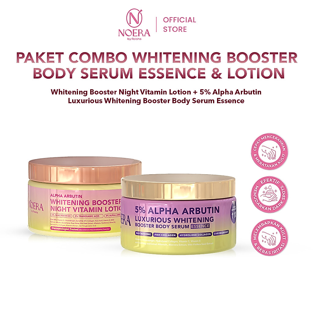 Noera Paket Combo Whitening Booster Body Serum Essence & Lotion | Whitening Booster Night Vitamin Lotion & 5% ALPHA ARBUTIN Luxurious Whitening Booster Body Serum Essence