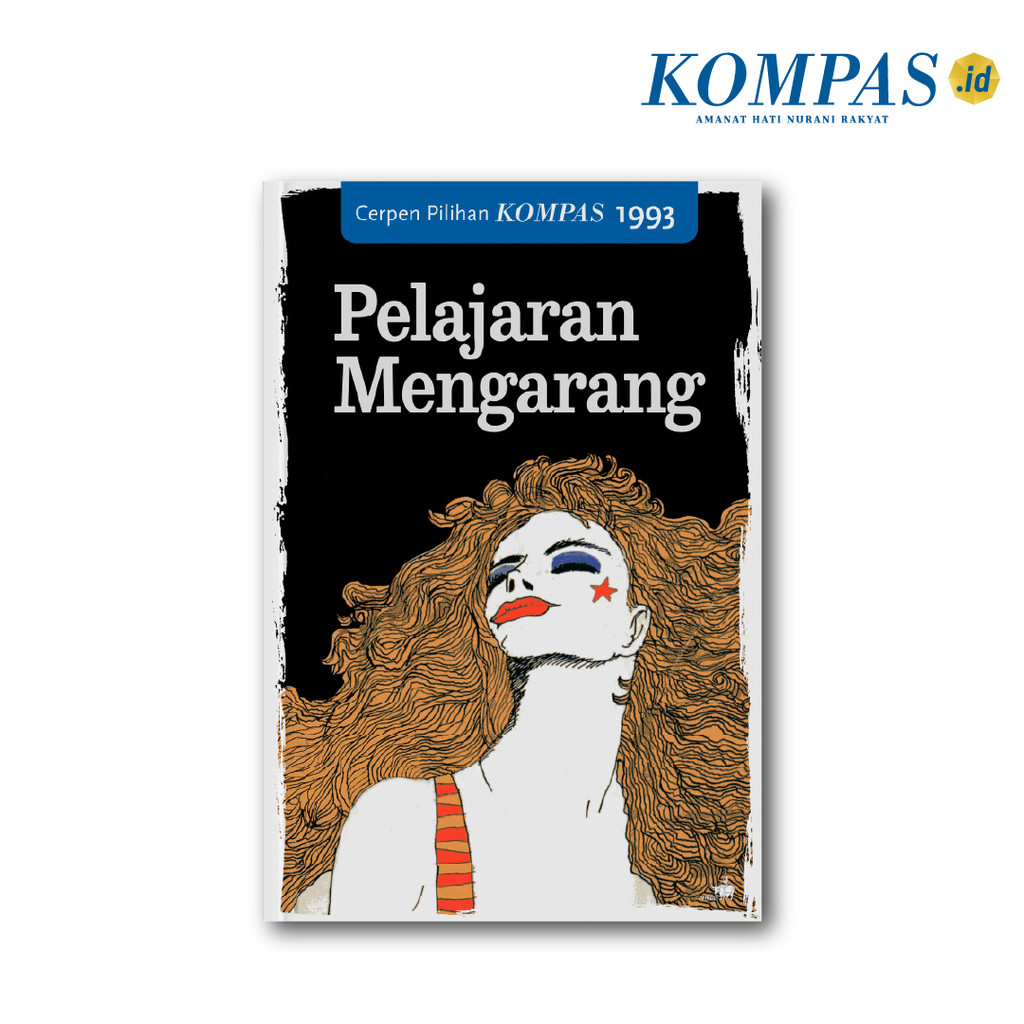 Cerpen Pilihan Kompas 1993 - Pelajaran Mengarang