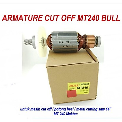 BULL Armature Cut Off 14 inch Maktec MT240 Angker Mesin Potong Besi Maktec MT 240 BULL