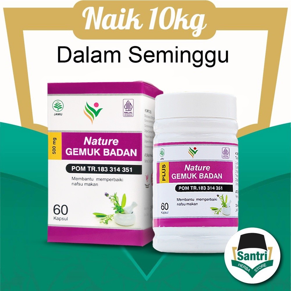 TERPERCAYA Obat Penggemuk Badan Nature Gemuk Badan Naik 10kg Dalam Seminggu Permanen Tanpa Efek Samp