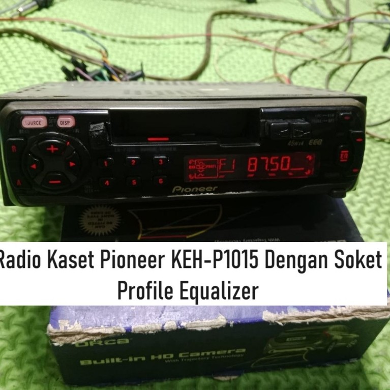 TAPE MOBIL BEKAS JADUL PIONEER KEH-P1015 RADIO KASET DENGAN SOKET | KONDISI BEKAS NORMAL