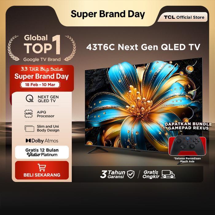 TCL QLED 43 inch T6C - 4K Google TV - HVA Panel - HDR 10+ - Dolby Vision & Atmos - Google Assistant/