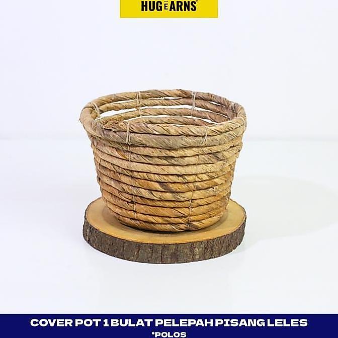 HUGeARNS - Cover Pot Bulat Pelepah Pisang Leles Polos / Cover Pot Anyaman / Cover Pot Anyaman Pot / 