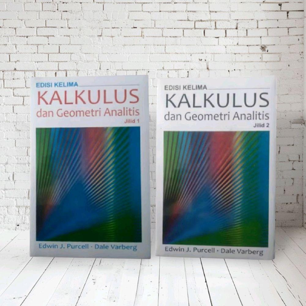 KALKULUS DAN GEOMETRI ANALITIS EDISI KELIMA JILID 1&2 by EDWIN J. PURCELL